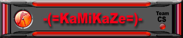 -[=KaMiKaZe=]-  -[=Team Counter-Strike=]-